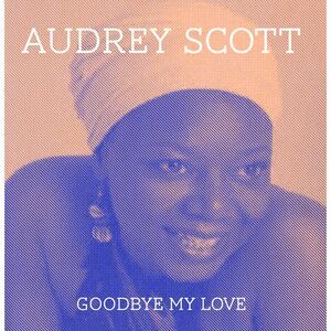 Audrey Scott - Goodbye My Love  CD